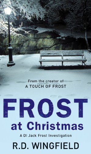 Frost At Christmas: (DI Jack Frost Book 1)