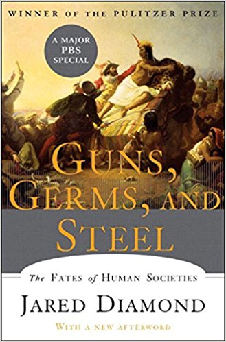 Guns Germs and Steel: The Fates of Human Societies